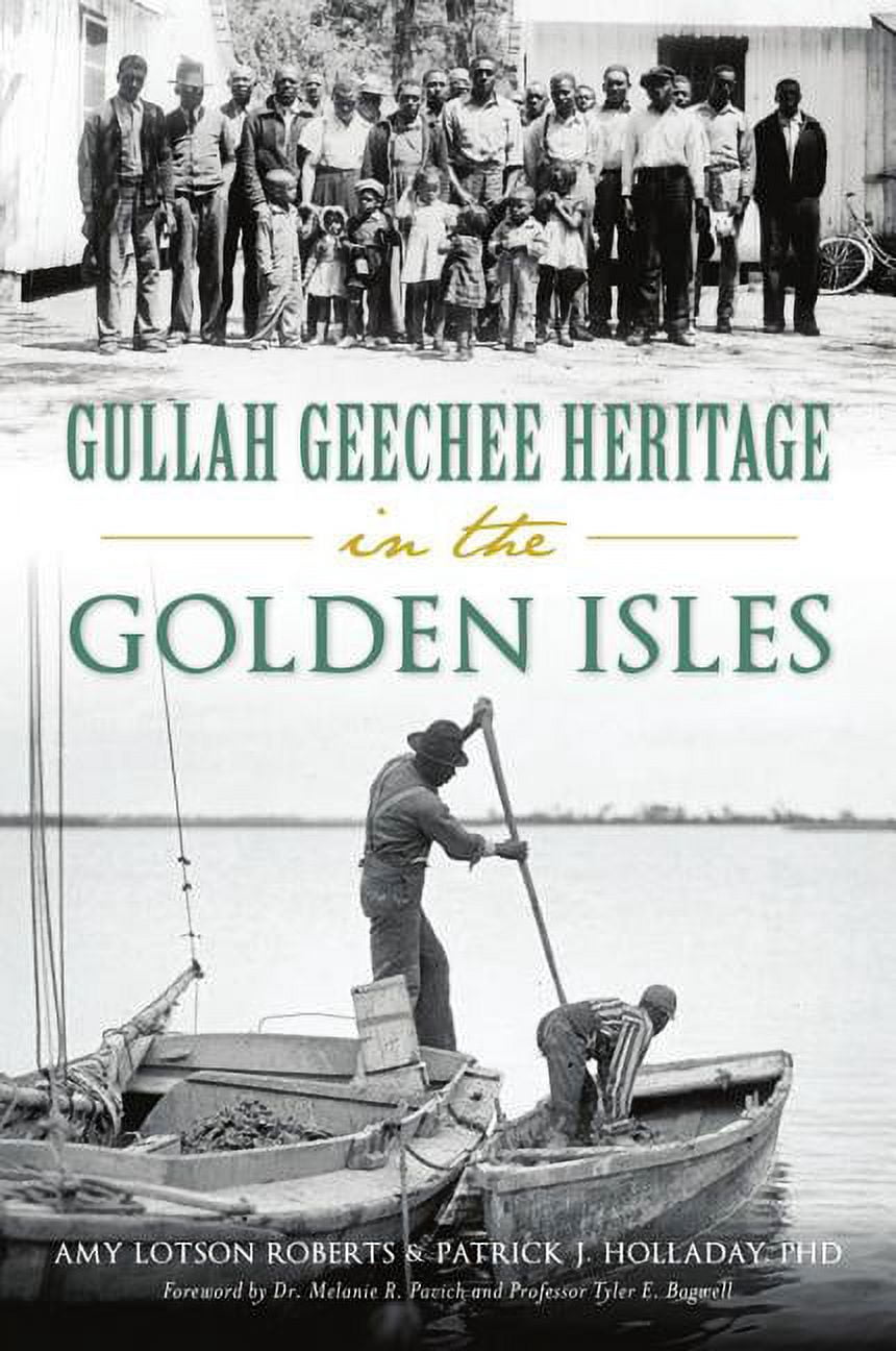 American Heritage Gullah Geechee Heritage in the Golden Isles ...