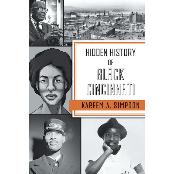 American Heritage Hidden History of Black Cincinnati, (Paperback)