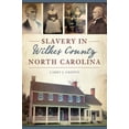 thumbnail image 1 of American Heritage: Slavery in Wilkes County, North Carolina (Paperback), 1 of 1