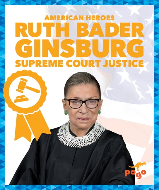 American Heroes Ruth Bader Ginsburg: Supreme Court Justice, (Paperback)