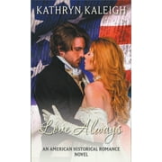 American Historical Romance Love Always, Book 1, Paperback