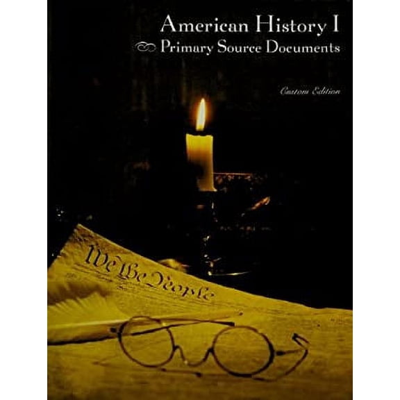Pre-Owned American History 1 Primary Source Documents (Custom Edition) (Series 1) 9780558855888 Used