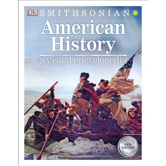 Pre-Owned American History: A Visual Encyclopedia (Hardcover) by DK, Smithsonian Institution (Contributions by)
