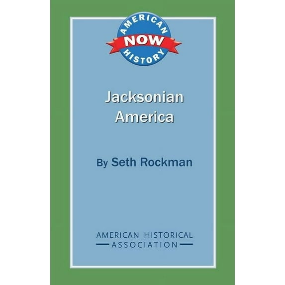 American History Now Jacksonian America, (Paperback)