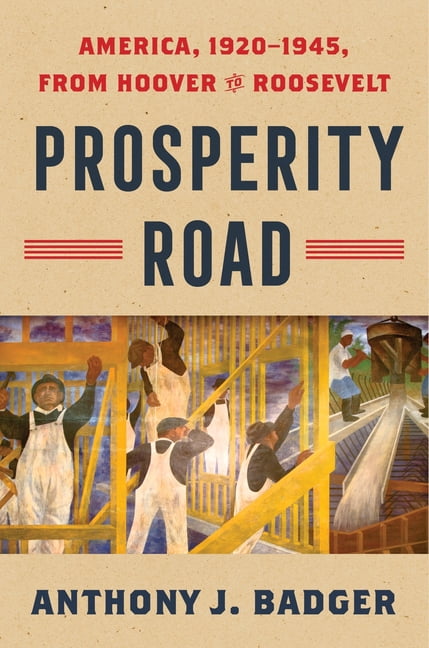 American History Prosperity Road: America, 1920-1945, from Hoover to Roosevelt, (Hardcover)