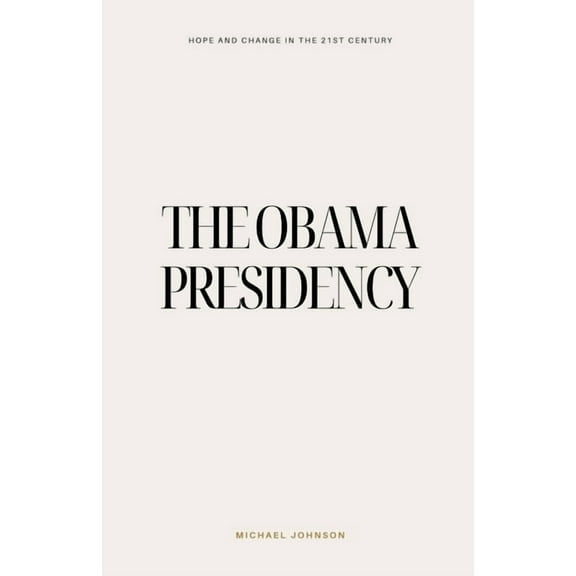 American History The Obama Presidency, Book 16, (Paperback)