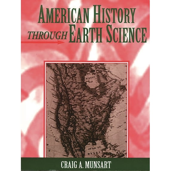 American History Through Earth Science, (Paperback)