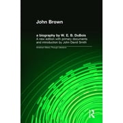 American History Through Literature John Brown A Biography, Hardcover