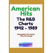 American Hits - The R&B Charts 1942 to 1989, Paperback