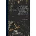 thumbnail image 1 of American Horological Journal, Devoted to Practical Horology; V. 1 (Paperback), 1 of 1