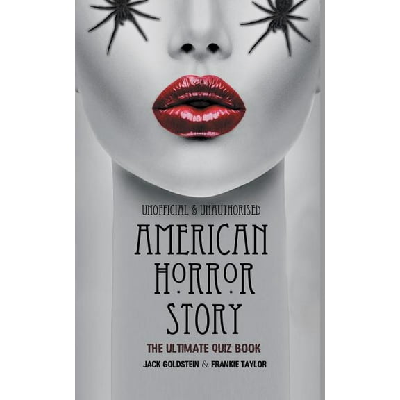American Horror Story - The Ultimate Quiz Book: Over 600 Questions and Answers (Paperback)