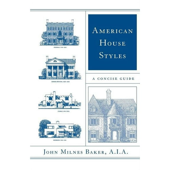 American House Styles: A Concise Guide, (Paperback)