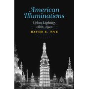 American Illuminations Urban Lighting, 1800-1920, Paperback