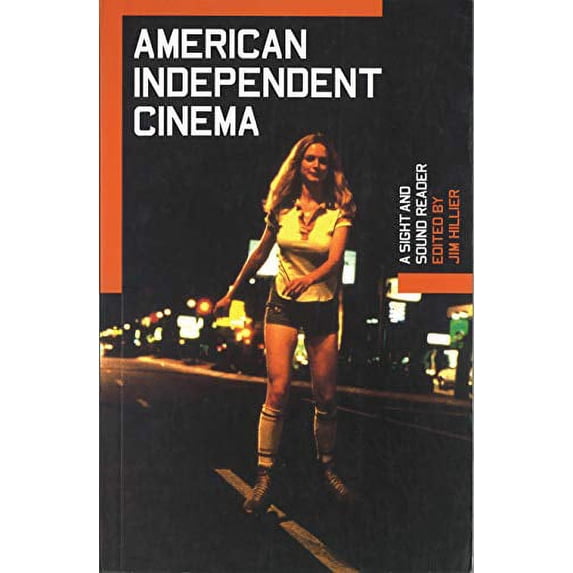 Pre-Owned American Independent Cinema: A Sight and Sound Reader (BFI Sight & Sound Reader) Paperback