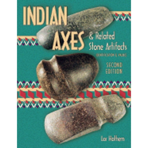 Pre-Owned Indian Axes-Related Stone Artifacts (Paperback) 9780891453949