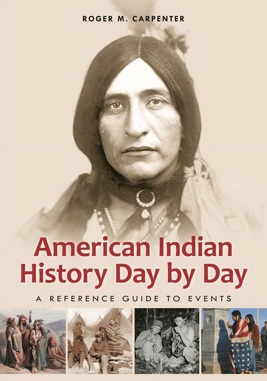 American Indian History Day by Day: A Reference Guide to Events, (Hardcover)