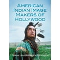 thumbnail image 1 of American Indian Image Makers of Hollywood, (Paperback), 1 of 1