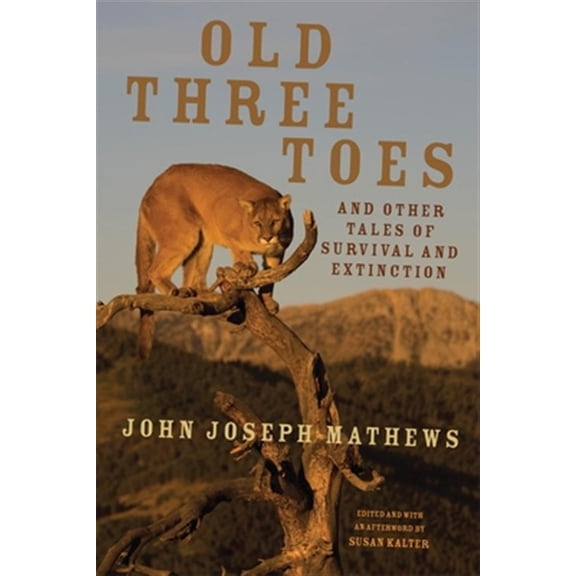Pre-Owned American Indian Literature and Critical Studies Series: Old Three Toes and Other Tales of Survival and Extinction (Series #63) (Edition 1) (Paperback)