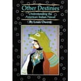 thumbnail image 1 of American Indian Literature and Critical Studies Series: Other Destinies : Understanding the American Indian Novel (Series #3) (Paperback), 1 of 1