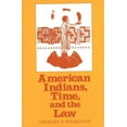 thumbnail image 1 of American Indians, Time, and the Law : Native Societies in a Modern Constitutional Democracy (Paperback), 1 of 1