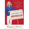 thumbnail image 1 of Pre-Owned American Individualism: How a New Generation of Conservatives Can Save the Republican Party (Hardcover) 0307718158 9780307718150, 1 of 1