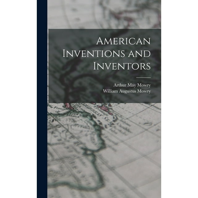 American Inventions and Inventors (Hardcover)