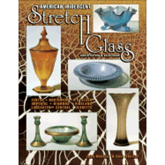 American Iridescent Stretch Glass: Identification & Value Guide (Paperback) by John Madeley, Dave Shetlar