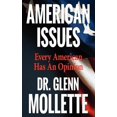 thumbnail image 1 of American Issues: Every American Has An Opinion Paperback 097906256X 9780979062568 Glenn MOLLETTE, 1 of 1