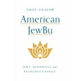 thumbnail image 1 of American Jewbu: Jews, Buddhists, and Religious Change, (Hardcover), 1 of 1