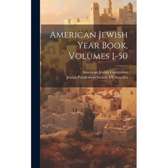 American Jewish Year Book, Volumes 1-50 (Hardcover)