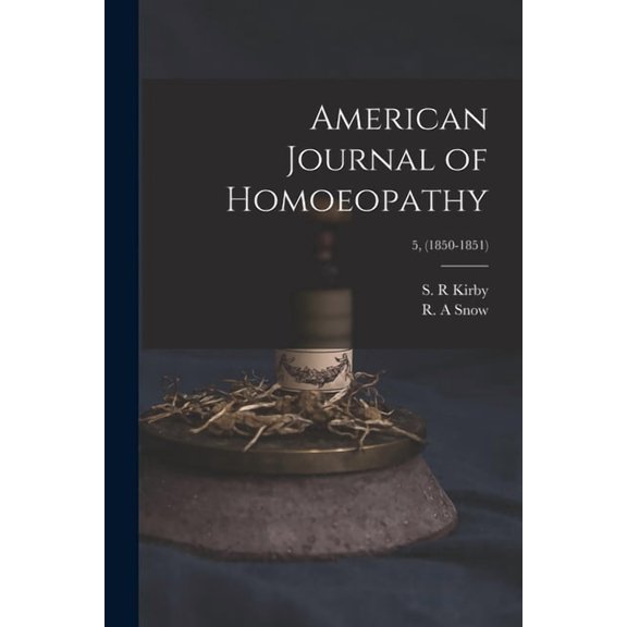 American Journal of Homoeopathy; 5, (1850-1851) (Paperback)