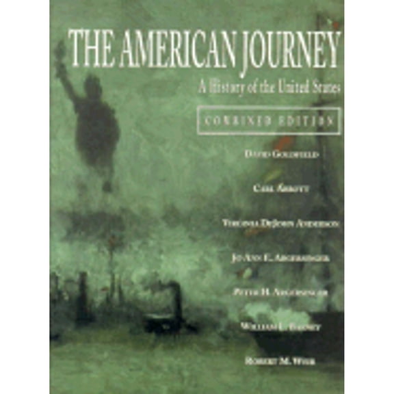 Pre-Owned American Journey The: A History of the United States-Combined (Hardcover) 0136520332 9780136520337