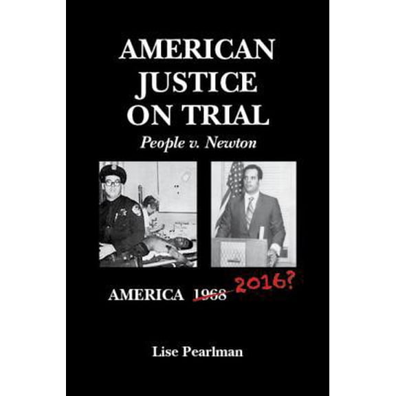 Pre-Owned American Justice on Trial : People V. Newton (Paperback) 9781587903694