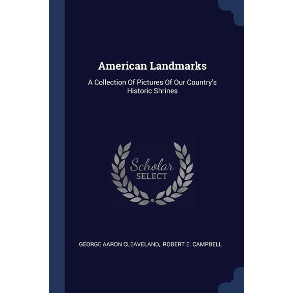 American Landmarks : A Collection Of Pictures Of Our Country's Historic Shrines (Paperback)