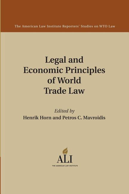 Law　and　Trade　Law:　Wto　American　Law　Studies　Legal　Institute　(Paperback)　Reporters　Principles　on　Economic　of　World