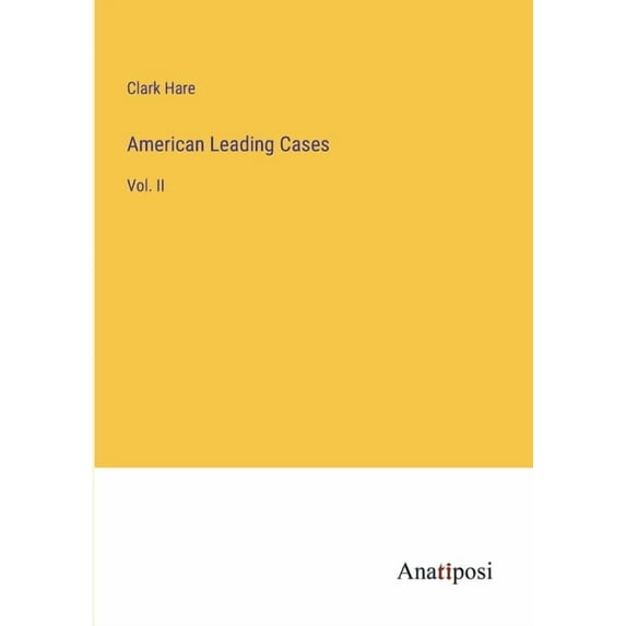 American Leading Cases: Vol. II (Paperback)