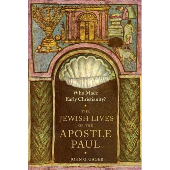 American Lectures on the History of Reli Who Made Early Christianity?: The Jewish Lives of the Apostle Paul, (Hardcover)