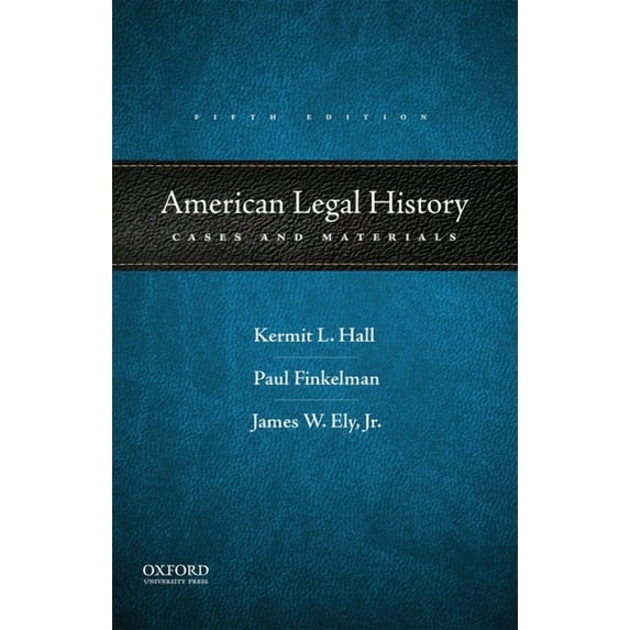 American Legal History: Cases and Materials, (Paperback)