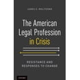 thumbnail image 1 of American Legal Profession in Crisis: Resistance and Responses to Change, (Hardcover), 1 of 1