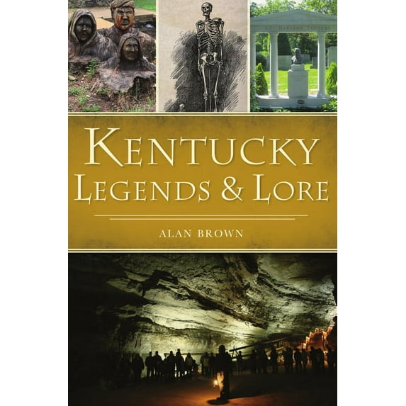 American Legends Kentucky Legends & Lore, (Paperback)