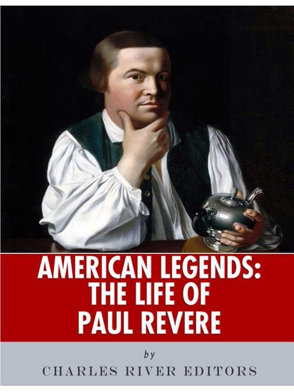 American Legends : The Life of Paul Revere (Paperback)
