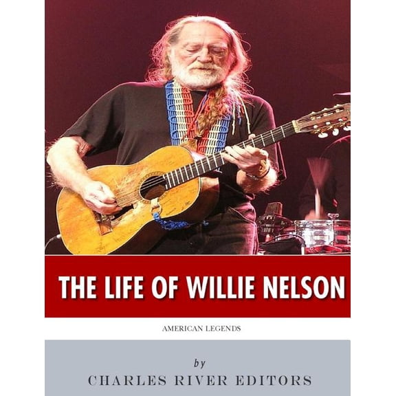 American Legends : The Life of Willie Nelson (Paperback)