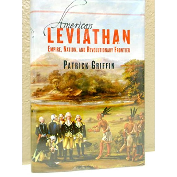 Pre-Owned American Leviathan : Empire, Nation, and Revolutionary Frontier (Hardcover) 9780809095155