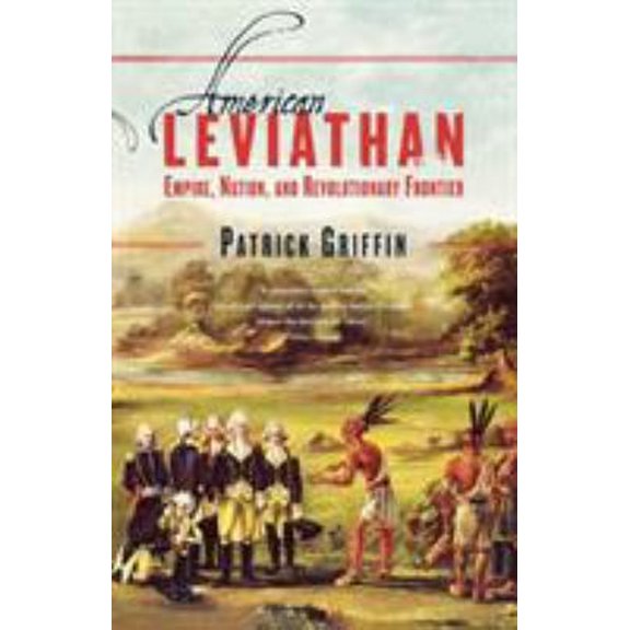 Pre-Owned American Leviathan: Empire, Nation, and Revolutionary Frontier (Paperback) 0809024918 9780809024919