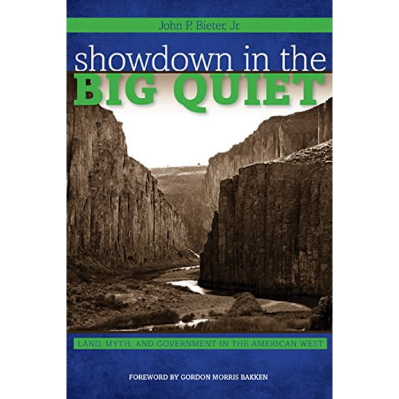 Pre-Owned American Liberty and Justice: Showdown in the Big Quiet : Land, Myth, and Government in the American West (Paperback)
