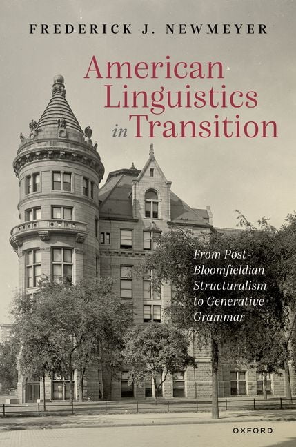 Post-Bloomfieldian　to　American　Transition:　Generative　Linguistics　From　Grammar　in　Structuralism　(Hardcover)