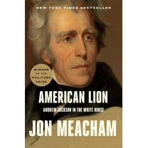 American Lion: Andrew Jackson in the White House, (Paperback)