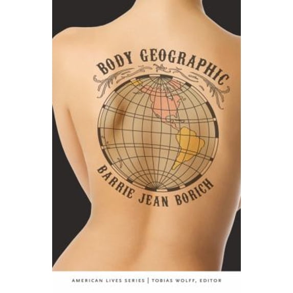 Pre-Owned Body Geographic (Paperback) by Barrie Jean Borich