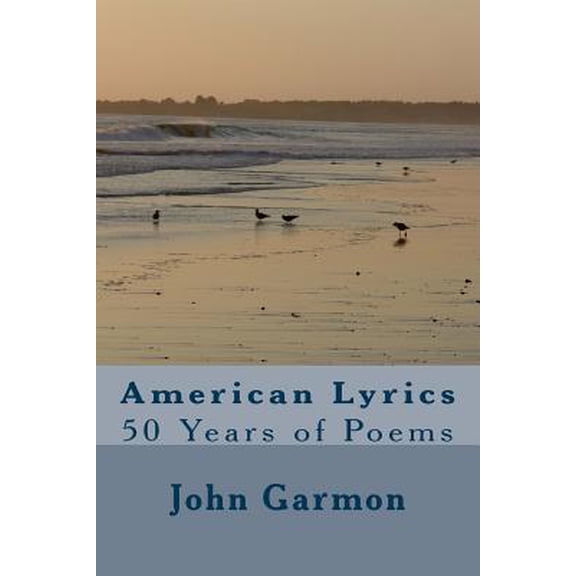 American Lyrics: 50 Years of Poems (Paperback)