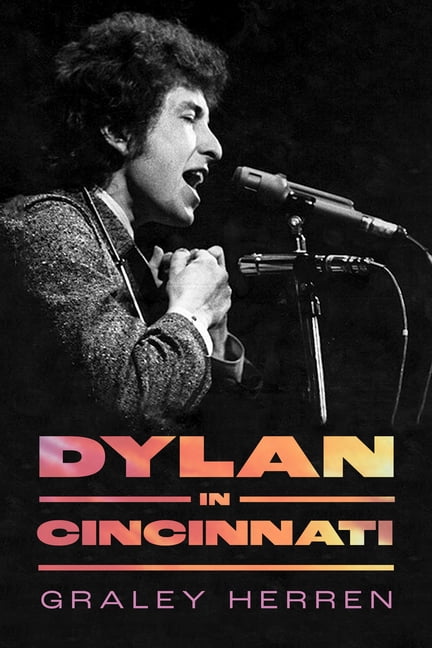 American Made Music Dylan in Cincinnati, (Hardcover)